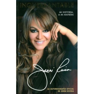 Inquebrantable, la autobiografía de Jenni Rivera