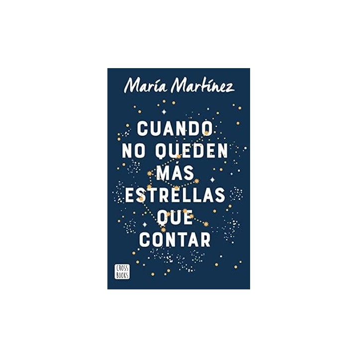 Cuando no queden más estrellas que contar (María Martínez)